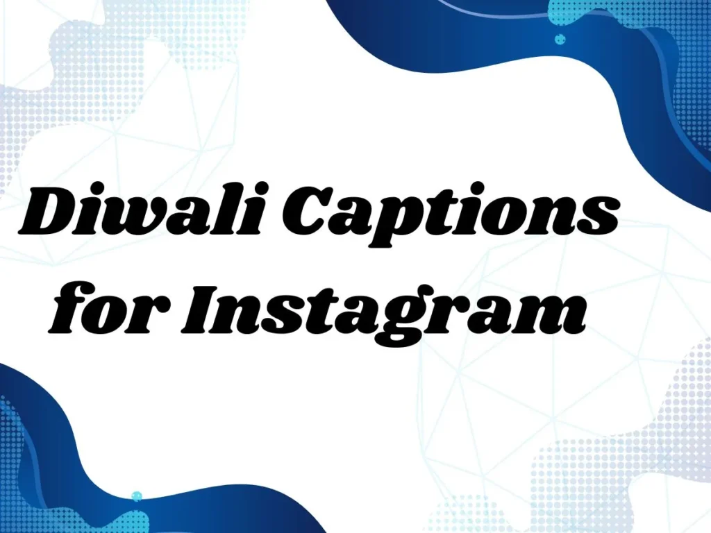 Diwali Captions for Instagram: Light Up Your Feed with the Perfect Words