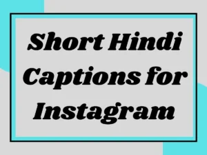 Read more about the article Short Hindi Captions for Instagram: छोटे मगर मस्त कैप्शन