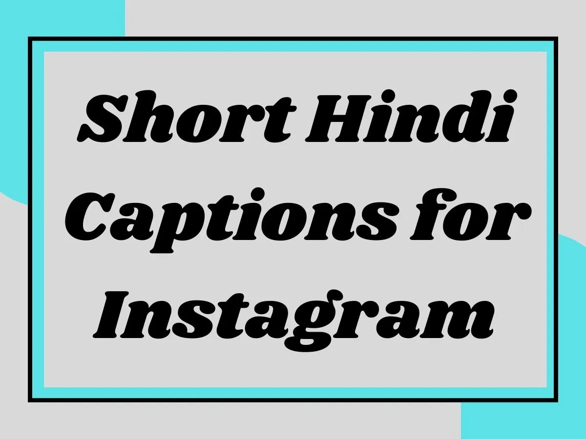 You are currently viewing Short Hindi Captions for Instagram: छोटे मगर मस्त कैप्शन