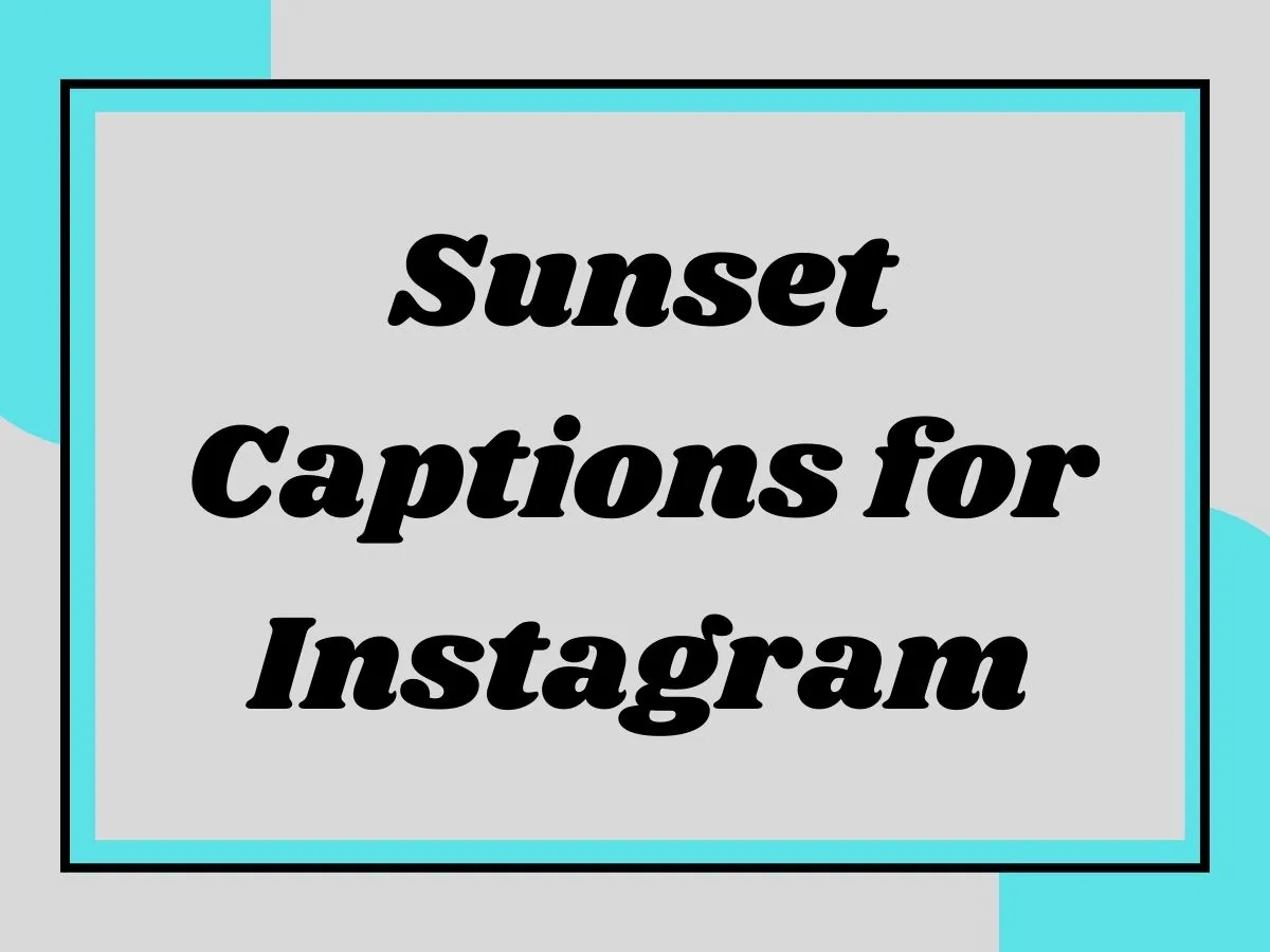 You are currently viewing Sunset Captions for Instagram: Paint Your Feed with Golden Hour Magic