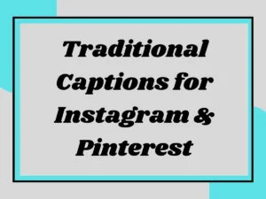 Read more about the article Traditional Captions for Instagram & Pinterest: Timeless Words for Every Post
