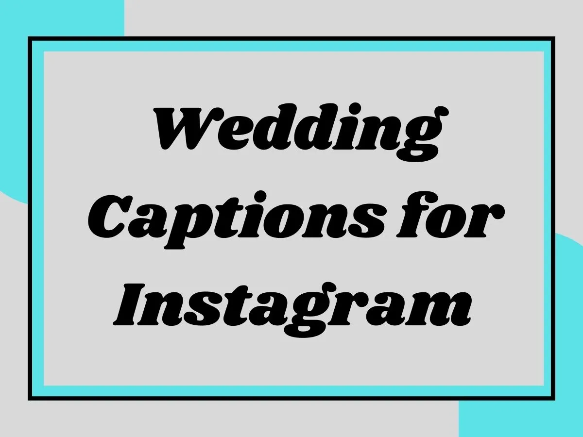 You are currently viewing Wedding Captions for Instagram: Find the Perfect Words for Your Big Day