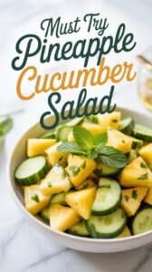 Read more about the article Ultimate Guide to Making Easy Pineapple Cucumber Salad 2025-26